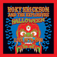 the album cover for Erickson, Roky & the Explosives - Halloween: Live 1979-1981