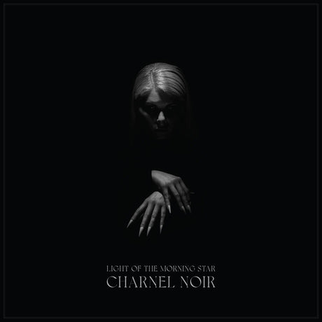 the album cover for Light of the Morning Star - Charnel Noir