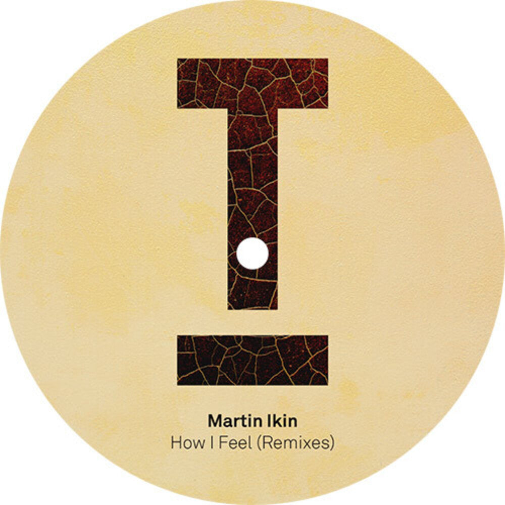 Martin Ikin - How I Feel (Remixes) [12" Vinyl]