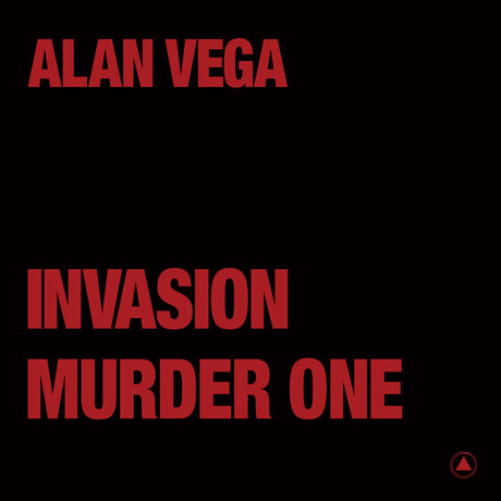the album cover for Alan Vega - Invasion b/w Murder One [Transparent Red Vinyl Single]