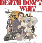 the album cover for Chris Farren  (Colv) (Cvnl) - Death Don't Wait / O.S.T. [Colored Vinyl] [Clear Vinyl]