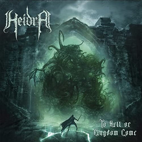 the album cover for Heidra - To Hell Or Kingdom Come (Transparent Green Vinyl)