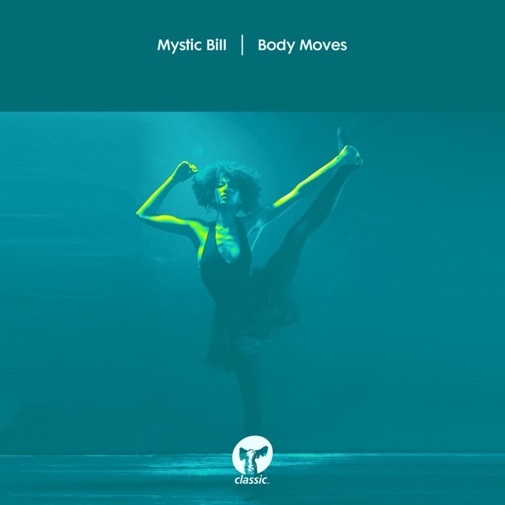 Mystic Bill - Body Moves [12" Vinyl]