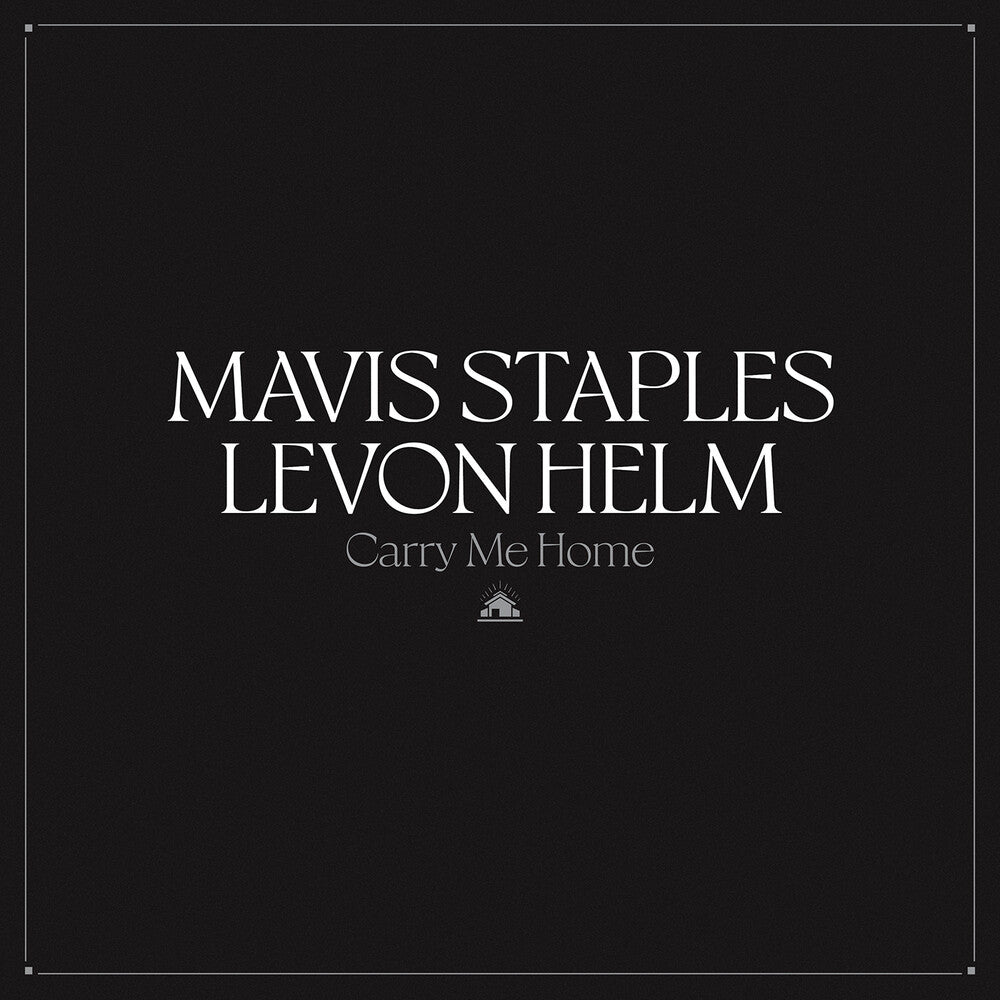 the album cover for Mavis Staples & Levon Helm - Carry Me Home [LP]