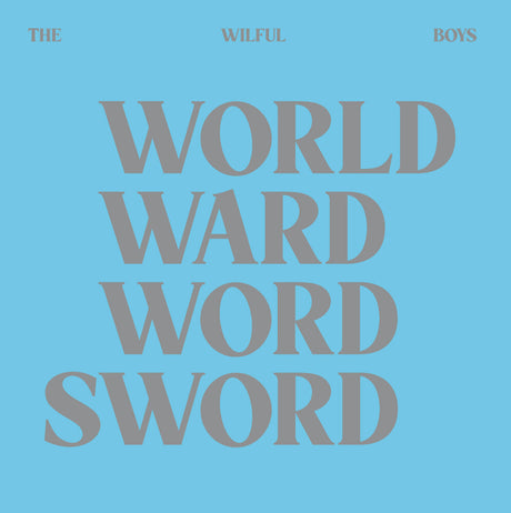 the album cover for Wilful Boys - World Ward Word Sword
