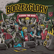 the album cover for Booze & Glory - Raising The Roof