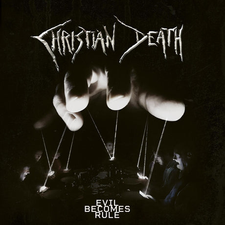 the album cover for Christian Death - Evil Becomes Rule