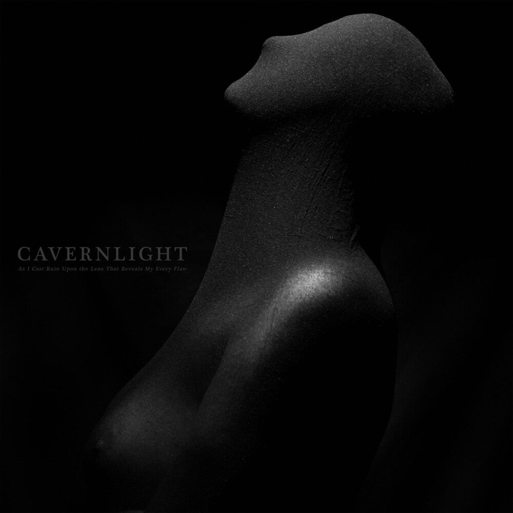 the album cover for Cavernlight - As I Cast Ruin Upon The Lens That Reveals My Every Flaw