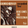 the album cover for Roland Kirk - Here Comes The Whistleman [Colored Vinyl] (Org)