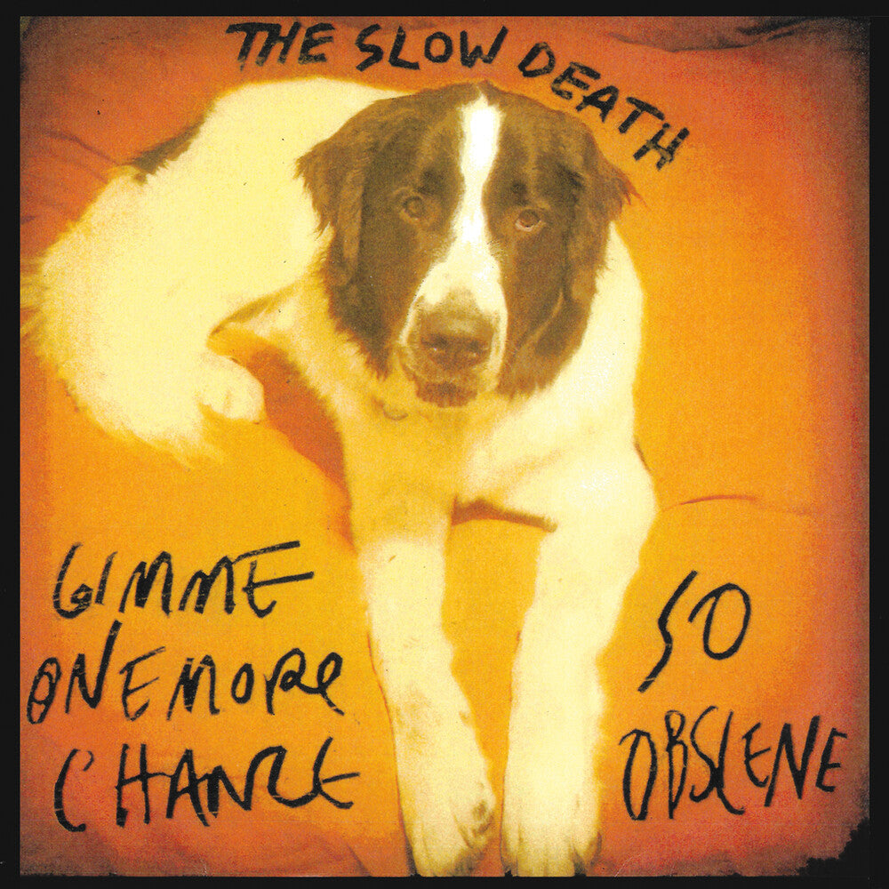 Slow Death - Gimme One More Chance / So Obscene [7" Vinyl]