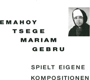 the album cover for Emahoy Tsege Mariam Gebru - Spielt Eigen Kompositionen