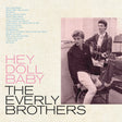 the album cover for The Everly Brothers - Hey Doll Baby [LP]