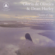 the album cover for Gloria de Oliveira & Dean Hurley - Oceans Of Time [LP]