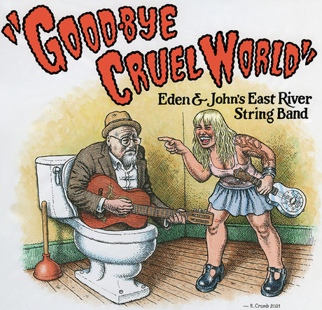 the album cover for East River String Band - Good-Bye Cruel World