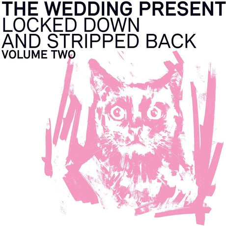 the album cover for Wedding Present - Locked Down And Stripped Back: Volume Two
