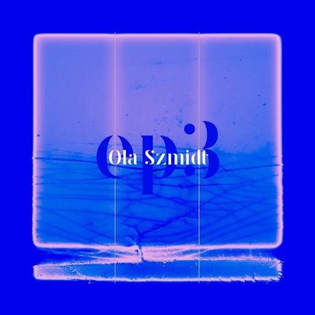 the album cover for Ola Szmidt - Ep3 (Uk)