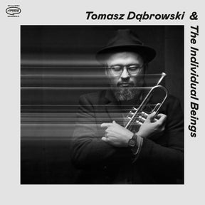 the album cover for Tomasz Dabrowski  & The Individual Beings - Tomasz Dabrowski & The Individual Beings