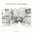 the album cover for Salvator Dragatto - Mind On Madrid - Clear Gray [Clear Vinyl] (Gry)