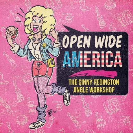 the album cover for Redington, Ginny - Open Wide America: The Ginny Redington Jingle