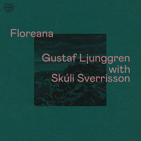 the album cover for Gustaf Ljunggren  / Sverrisson,Skuli - Floreana