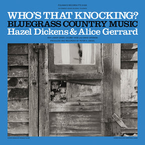 the album cover for Hazel Dickens  / Gerrard,Alice - Who's That Knocking?