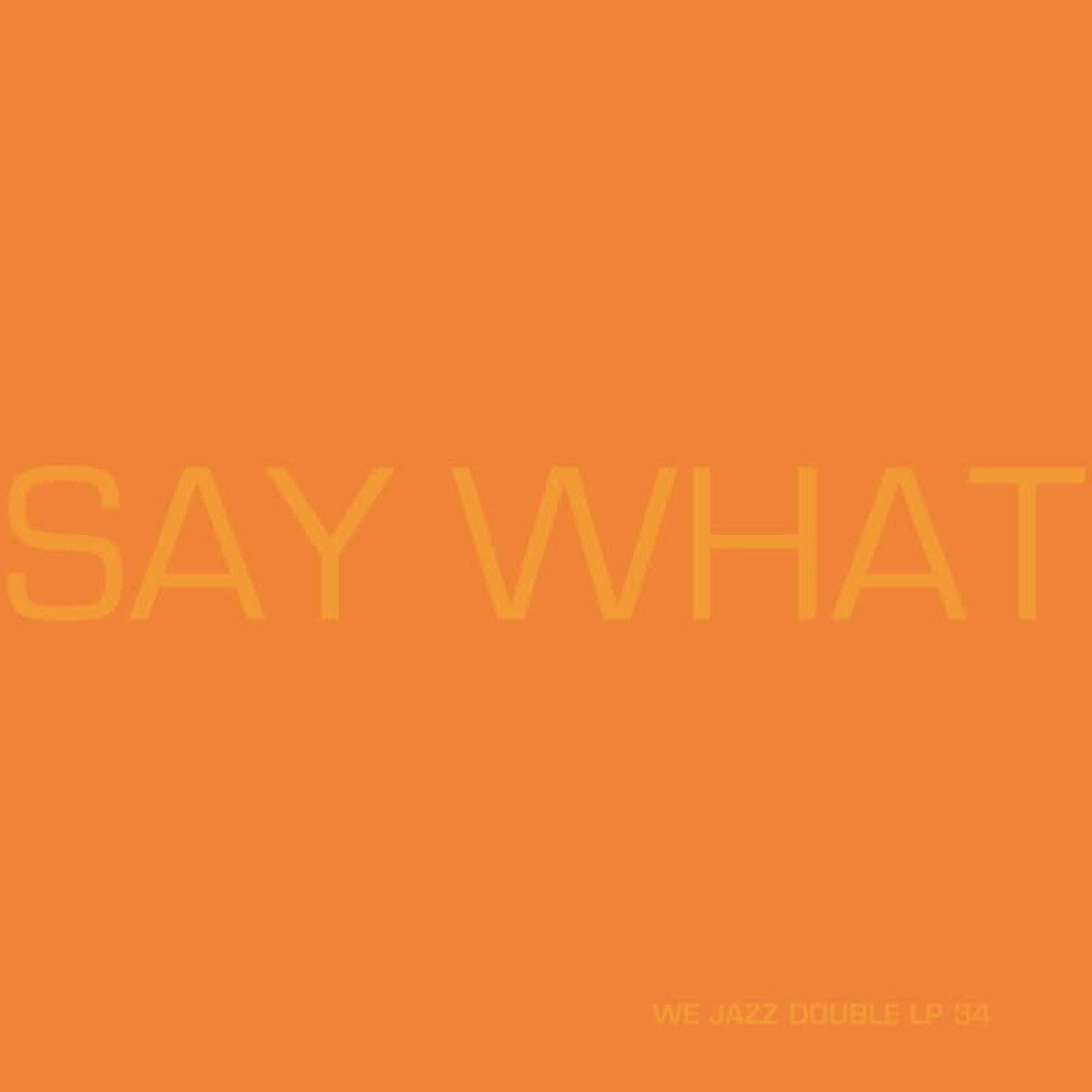 the album cover for Say What - Say What