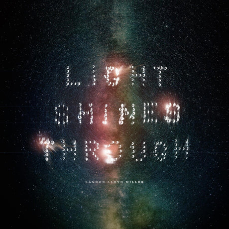 the album cover for Miller, Landon Lloyd - Light Shines Through