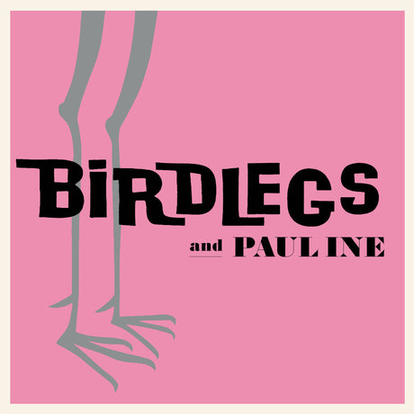 the album cover for Birdlegs & Pauline - Birdlegs & Pauline - Baby Pink [Colored Vinyl] (Pnk)