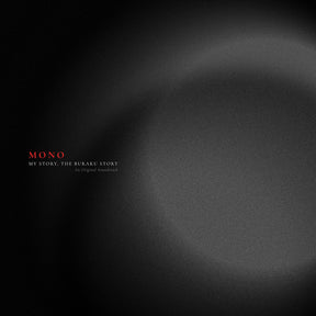 the album cover for Mono - My Story, The Buraku Story (Original Soundtrack) - RED