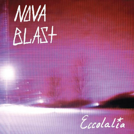 the album cover for Nova Blast - Eccolalia - Blue & Pink Vinyl