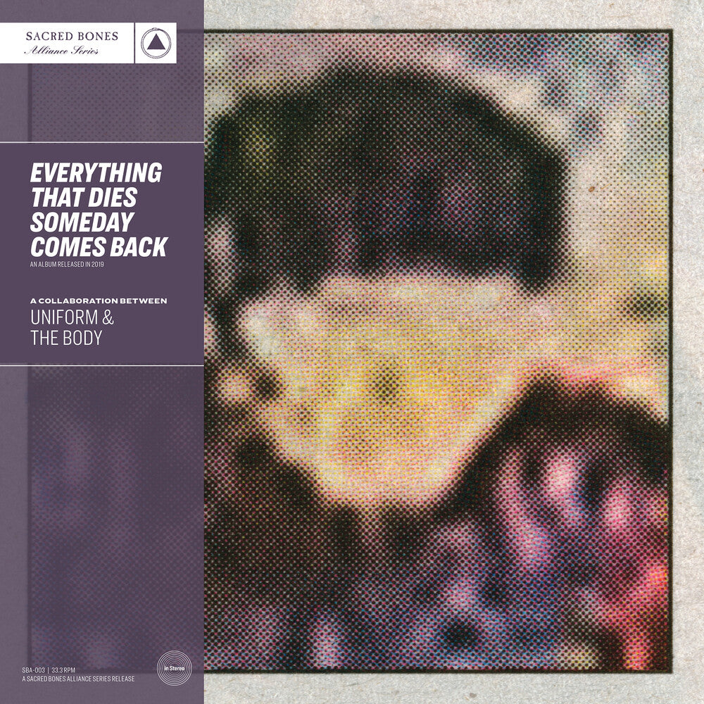 the album cover for Uniform & The Body - Everything That Dies Someday Comes Back: SB 15 Year Edition [Silver LP]