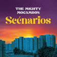 the album cover for Mighty Mocambos - Scenarios