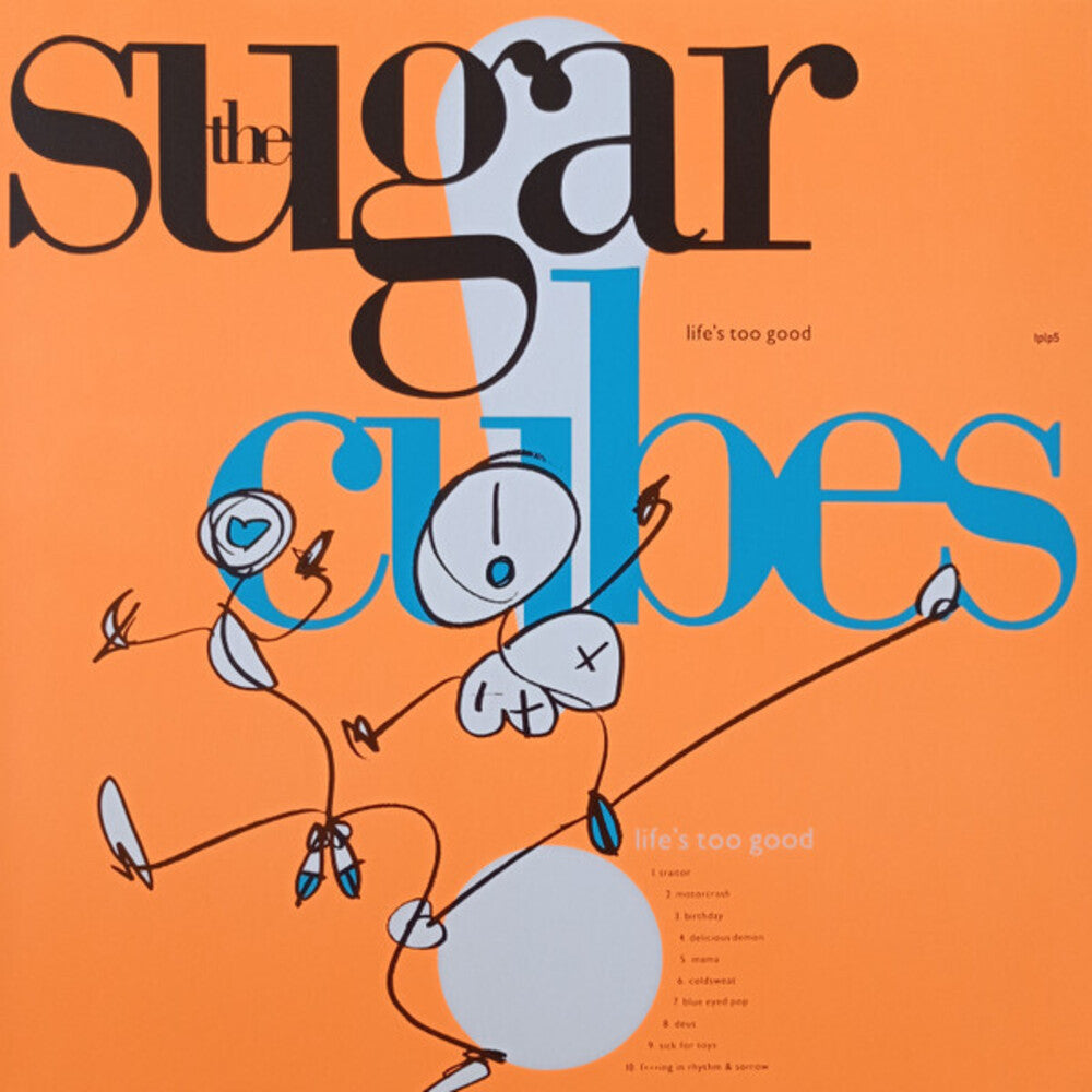 the album cover for Sugarcubes - Life's Too Good [Colored Vinyl] (Org) (Uk)