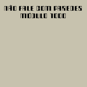 the album cover for Modulo 1000 - Nao Fale Com Paredes (Gate)