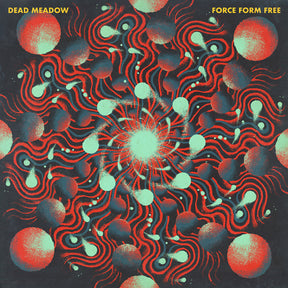 the album cover for Dead Meadow - Force Form Free