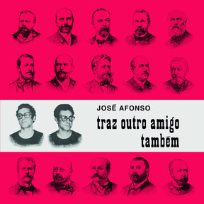 the album cover for Jose Afonso - Traz Outro Amigo Tambem