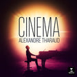the album cover for Alexandre Tharaud - Cinema (Orchestral Repertoire)