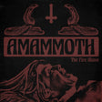 the album cover for Amammoth - Fire Above [Colored Vinyl] (Org) (Can)