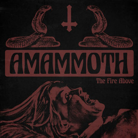 the album cover for Amammoth - Fire Above [Colored Vinyl] (Org) (Can)