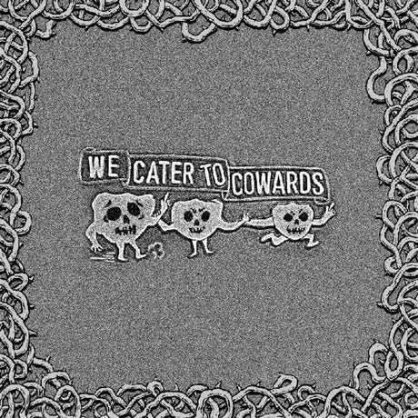 the album cover for Oozing Wound - We Cater To Cowards [Download Included]