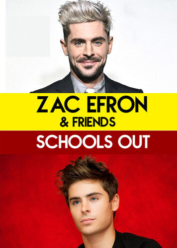 Zac Efron & Friends - Schools Out - Zac Efron & Friends - Schools Out - DVD