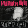 the album cover for Marden Hill - Blown Away [Reissue]