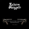the album cover for Future Nuggets: Songs Of Unheard From Romania 4 - Future Nuggets: Songs Of Unheard From Romania 4