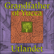 the album cover for Utlandet - Grandfather Of Yucca