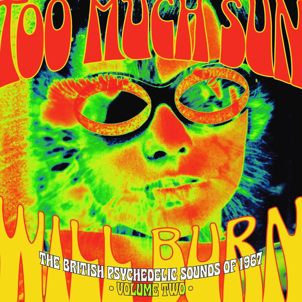 Too Much Sun Will Burn: British Psychedelic Sounds - Too Much Sun Will Burn: British Psychedelic Sounds [CD]