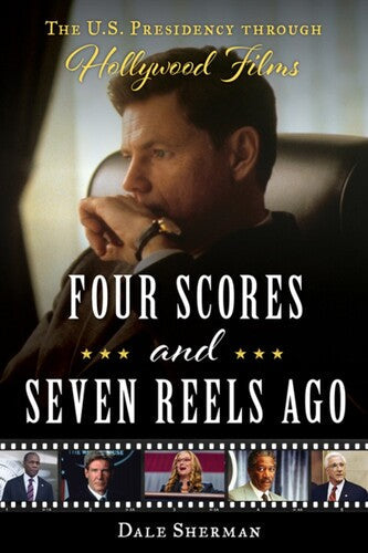 Sherman,dale - Four Scores And Seven Reels Ago - Books