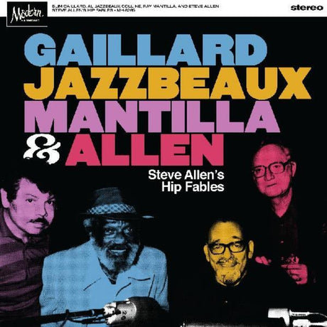 the album cover for Gaillard / Jazzbeaux / Mantilla / Allen - Steve Allen's Hip Fables