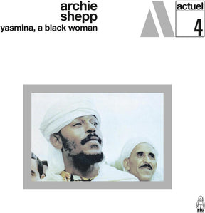 the album cover for Archie Shepp - Yasmina A Black Woman [Colored Vinyl] (Wht)