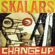 the album cover for Skalars - Change Up [Colored Vinyl] (Red)