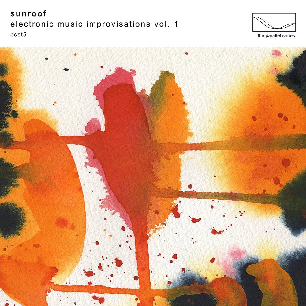 the album cover for Sunroof - Electronic Music Improvisations Vol. 1 [Limited Edition Clear LP]